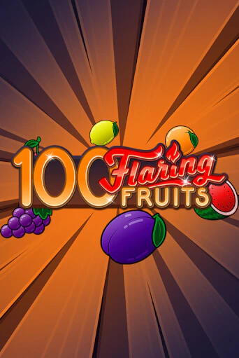 100 Flaring Fruits игровой аппарат | Casino Vulkan играть бесплатно