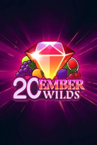 20 Ember Wilds игровой аппарат | Casino Vulkan играть бесплатно