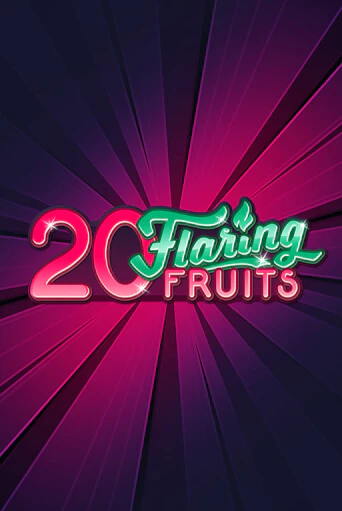 20 Flaring Fruits игровой аппарат | Casino Vulkan играть бесплатно