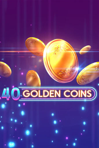 40 Golden Coins игровой аппарат | Casino Vulkan играть бесплатно