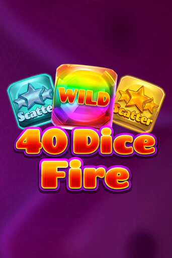 40 Dice Fire игровой аппарат | Casino Vulkan играть бесплатно