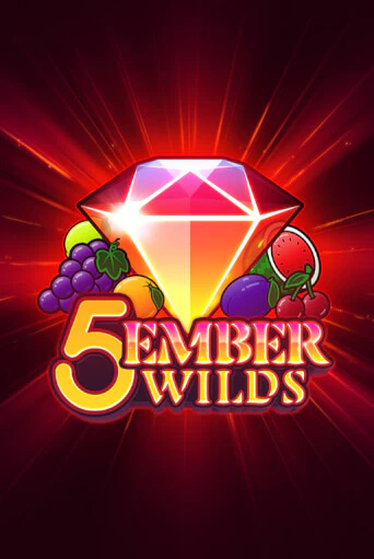 5 Ember Wilds игровой аппарат | Casino Vulkan играть бесплатно