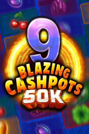 9 Blazing Cashpots 50K игровой аппарат | Casino Vulkan играть бесплатно