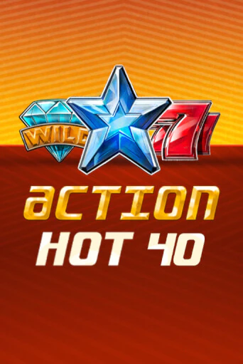 Action Hot 40   игровой аппарат | Casino Vulkan играть бесплатно