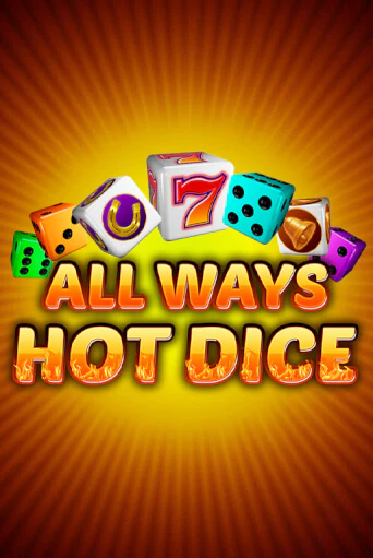All Ways Hot Dice игровой аппарат | Casino Vulkan играть бесплатно
