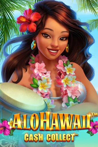 Alohawaii: Cash Collect™ игровой аппарат | Casino Vulkan играть бесплатно
