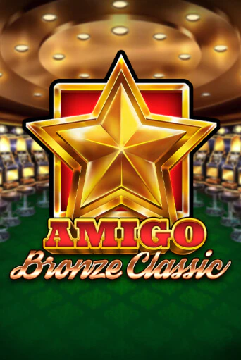 Amigo Bronze Classic игровой аппарат | Casino Vulkan играть бесплатно