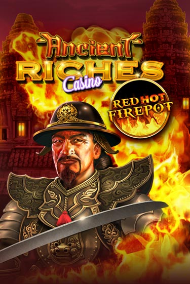 Ancient Riches Red Hot Firepot игровой аппарат | Casino Vulkan играть бесплатно