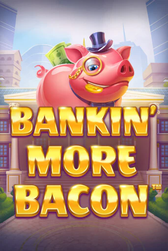 Bankin’ More Bacon игровой аппарат | Casino Vulkan играть бесплатно