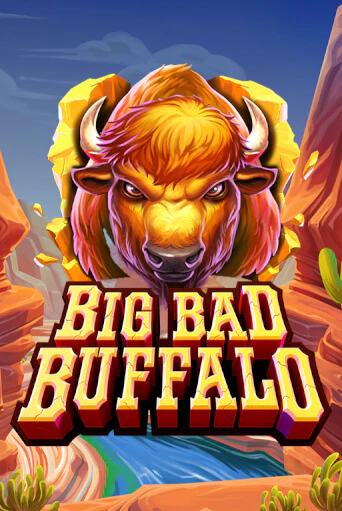 Big Bad Buffalo игровой аппарат | Casino Vulkan играть бесплатно