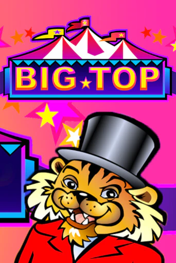 Big Top игровой аппарат | Casino Vulkan играть бесплатно