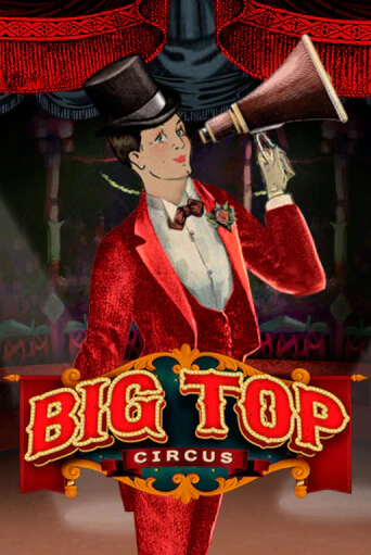 Big Top игровой аппарат | Casino Vulkan играть бесплатно