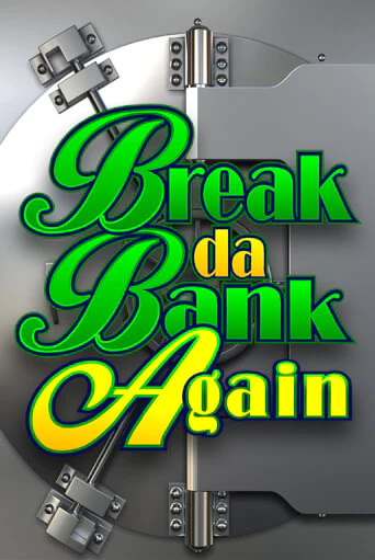 Break Da Bank Again игровой аппарат | Casino Vulkan играть бесплатно