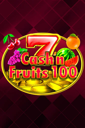 Cash'n Fruits 100 игровой аппарат | Casino Vulkan играть бесплатно