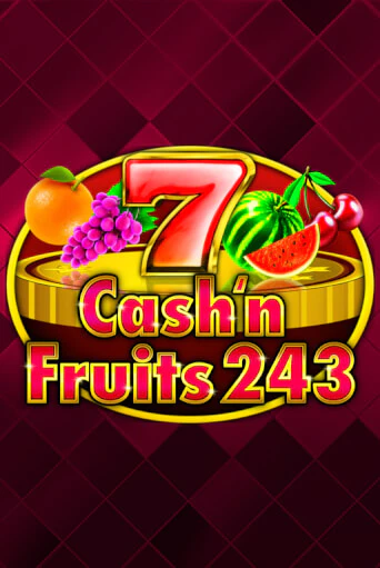 Cash'n Fruits 243 игровой аппарат | Casino Vulkan играть бесплатно