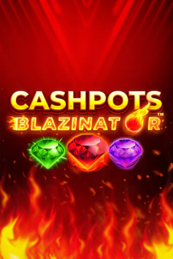 Cashpots Blazinator игровой аппарат | Casino Vulkan играть бесплатно