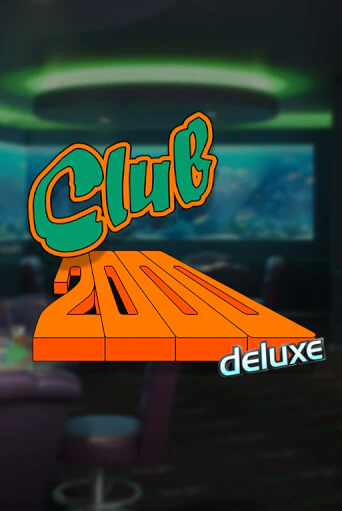 Club 2000 Deluxe игровой аппарат | Casino Vulkan играть бесплатно