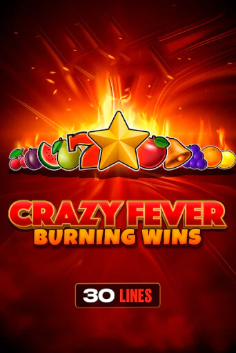 Crazy Fever: Burning Wins игровой аппарат | Casino Vulkan играть бесплатно