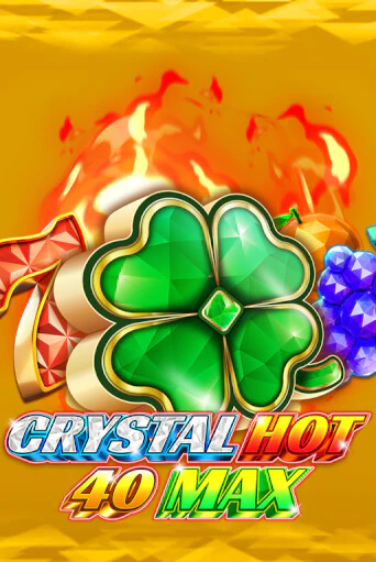 Crystal Hot 40 Max игровой аппарат | Casino Vulkan играть бесплатно