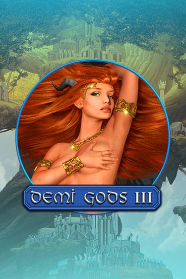 Demi Gods 3 игровой аппарат | Casino Vulkan играть бесплатно