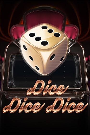 Dice Dice Dice игровой аппарат | Casino Vulkan играть бесплатно
