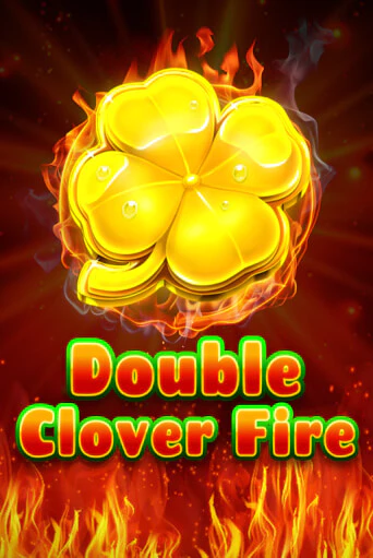Double Clover Fire игровой аппарат | Casino Vulkan играть бесплатно