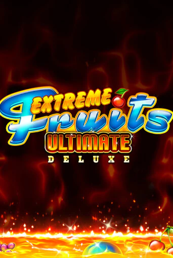 Extreme Fruits Ultimate Deluxe игровой аппарат | Casino Vulkan играть бесплатно