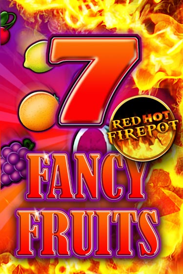 Fancy Fruits Red Hot Firepot игровой аппарат | Casino Vulkan играть бесплатно