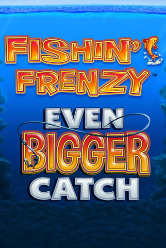 Fishin Frenzy Even Bigger Catch игровой аппарат | Casino Vulkan играть бесплатно