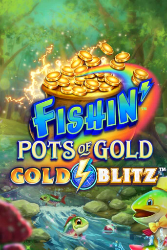 Fishin' Pots of Gold™: Gold Blitz™ игровой аппарат | Casino Vulkan играть бесплатно