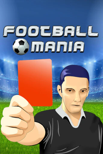 Football Mania игровой аппарат | Casino Vulkan играть бесплатно
