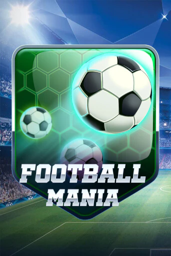 Football Mania игровой аппарат | Casino Vulkan играть бесплатно