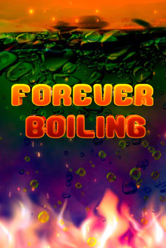 Forever Boiling игровой аппарат | Casino Vulkan играть бесплатно