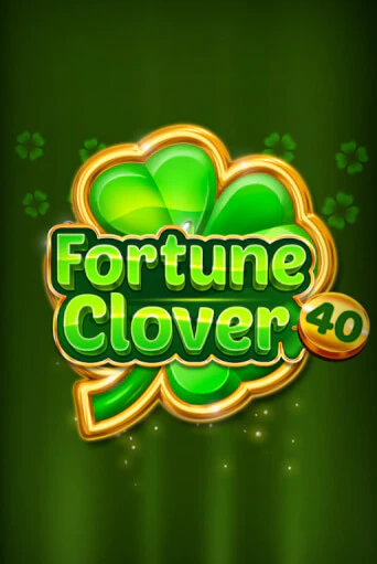 Fortune Clover 40 игровой аппарат | Casino Vulkan играть бесплатно