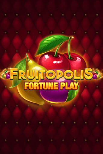 Fruitopolis Fortune Play игровой аппарат | Casino Vulkan играть бесплатно