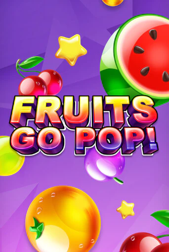 Fruits Go Pop! игровой аппарат | Casino Vulkan играть бесплатно