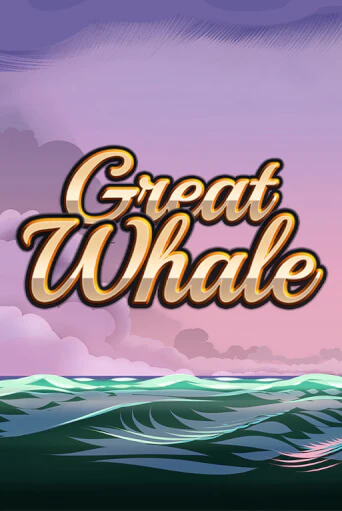 Great Whale   игровой аппарат | Casino Vulkan играть бесплатно