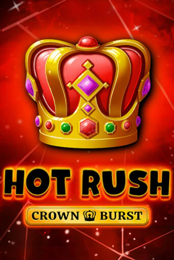 HOT RUSH: Crown Burst игровой аппарат | Casino Vulkan играть бесплатно