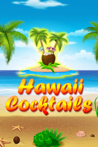 Hawaii Cocktails игровой аппарат | Casino Vulkan играть бесплатно