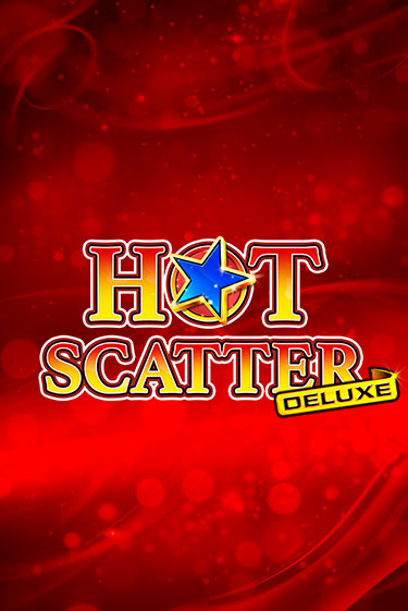 Hot Scatter Deluxe игровой аппарат | Casino Vulkan играть бесплатно
