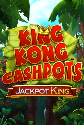 King Kong Cashpots игровой аппарат | Casino Vulkan играть бесплатно