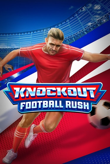 Knockout Football Rush игровой аппарат | Casino Vulkan играть бесплатно