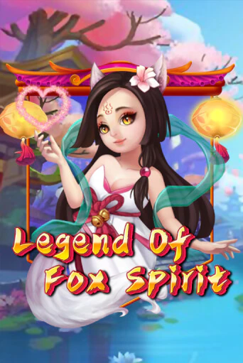 Legend of Fox Spirit игровой аппарат | Casino Vulkan играть бесплатно