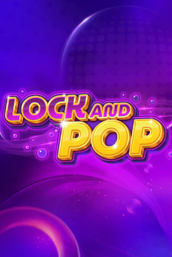 Lock and Pop игровой аппарат | Casino Vulkan играть бесплатно
