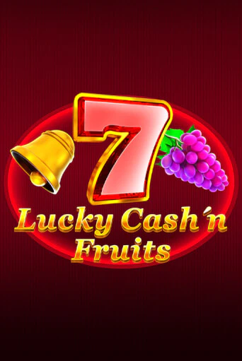 Lucky Cash'n'Fruit игровой аппарат | Casino Vulkan играть бесплатно