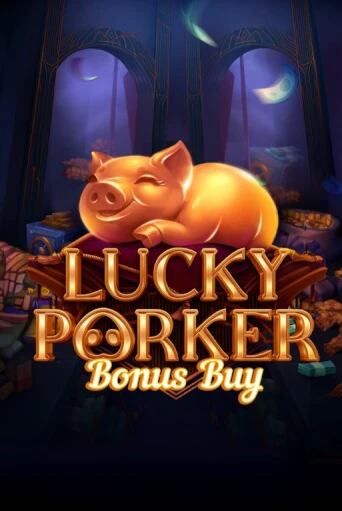 Lucky Porker Bonus Buy игровой аппарат | Casino Vulkan играть бесплатно