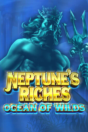 Neptune's Riches: Ocean of Wilds игровой аппарат | Casino Vulkan играть бесплатно