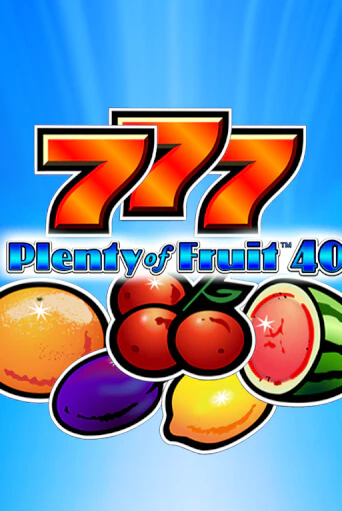 Plenty of Fruit 40 игровой аппарат | Casino Vulkan играть бесплатно