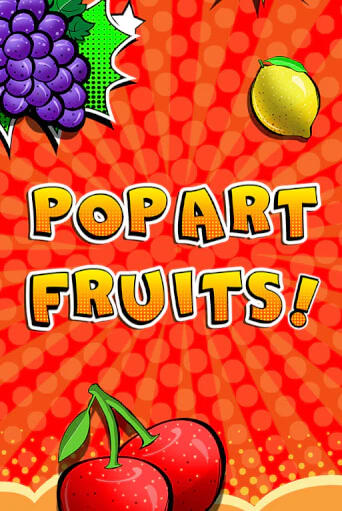 Pop Art Fruits игровой аппарат | Casino Vulkan играть бесплатно