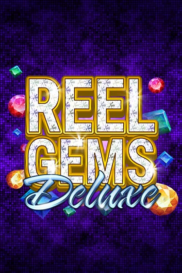 Reel Gems Deluxe игровой аппарат | Casino Vulkan играть бесплатно